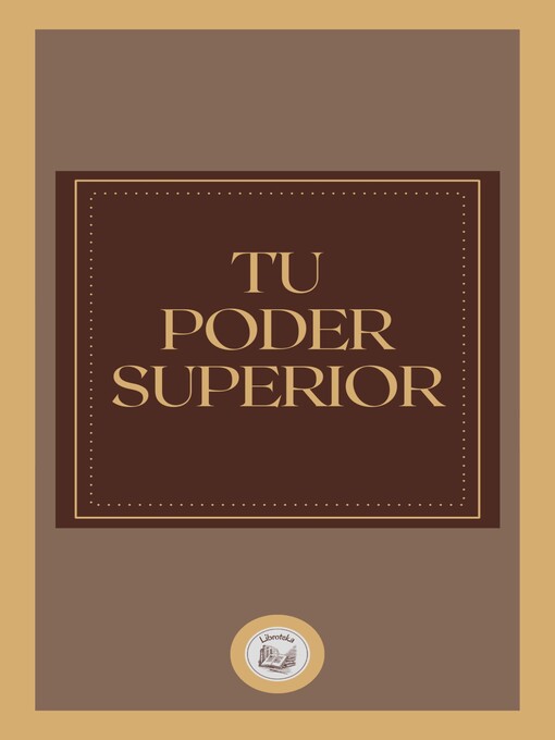 Title details for TU PODER SUPERIOR by LIBROTEKA - Available
